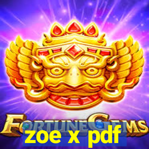 zoe x pdf